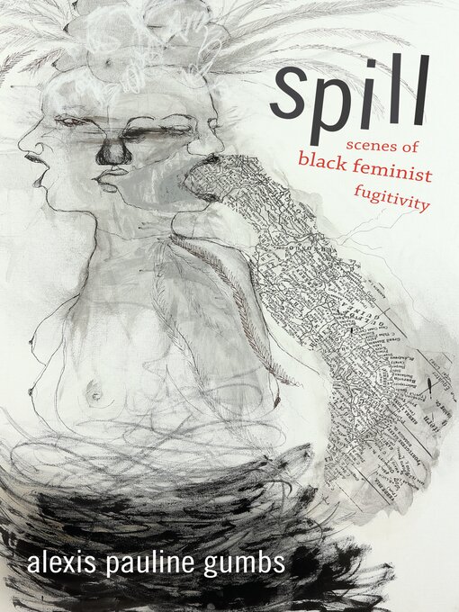 Title details for Spill by Alexis Pauline Gumbs - Available